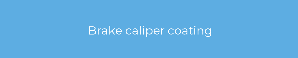 La imagen muestra un fondo azul con un texto centrado en letras blancas que muestra la palabra brake-caliper-coating 