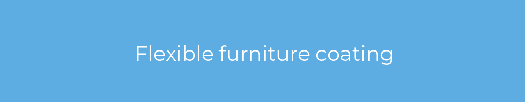 La imagen muestra un fondo azul con un texto centrado en letras blancas que muestra la palabra flexible-furniture-coating 