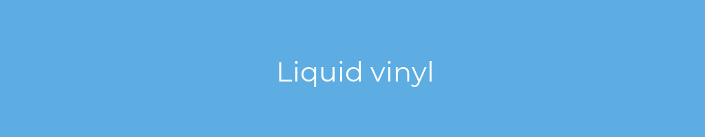 La imagen muestra un fondo azul con un texto centrado en letras blancas que muestra la palabra liquid-vinyl 