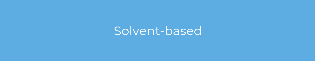 La imagen muestra un fondo azul con un texto centrado en letras blancas que muestra la palabra solvent-based 