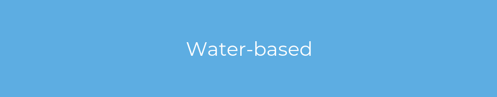 La imagen muestra un fondo azul con un texto centrado en letras blancas que muestra la palabra water-based 