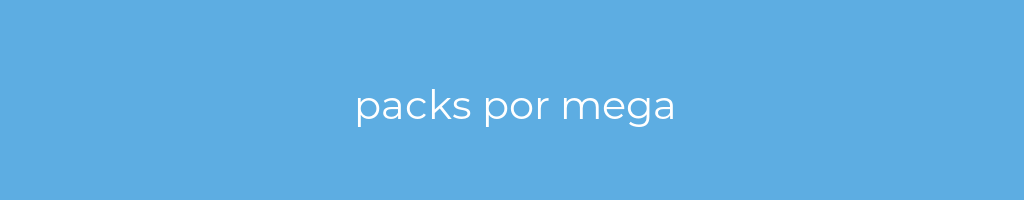 La imagen muestra un fondo azul con un texto centrado en letras blancas que muestra la palabra packs-por-mega 