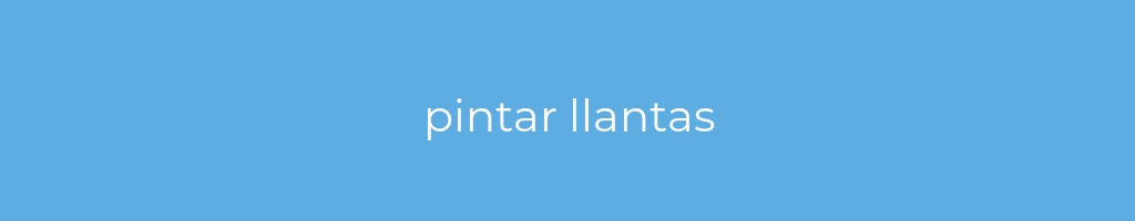 La imagen muestra un fondo azul con un texto centrado en letras blancas que muestra la palabra pintar-llantas 