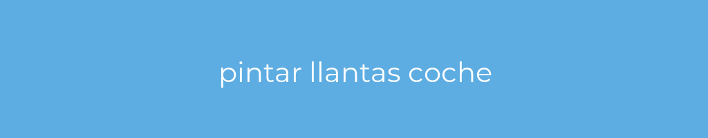 La imagen muestra un fondo azul con un texto centrado en letras blancas que muestra la palabra pintar-llantas-coche 