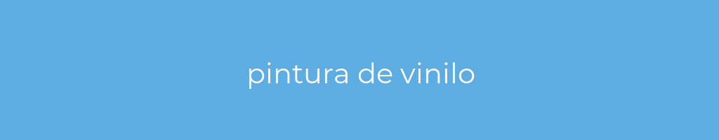 La imagen muestra un fondo azul con un texto centrado en letras blancas que muestra la palabra pintura-de-vinilo 