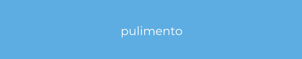 La imagen muestra un fondo azul con un texto centrado en letras blancas que muestra la palabra pulimento 