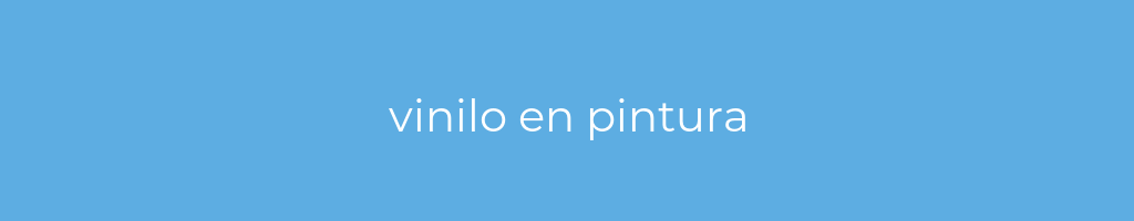 La imagen muestra un fondo azul con un texto centrado en letras blancas que muestra la palabra vinilo-en-pintura 